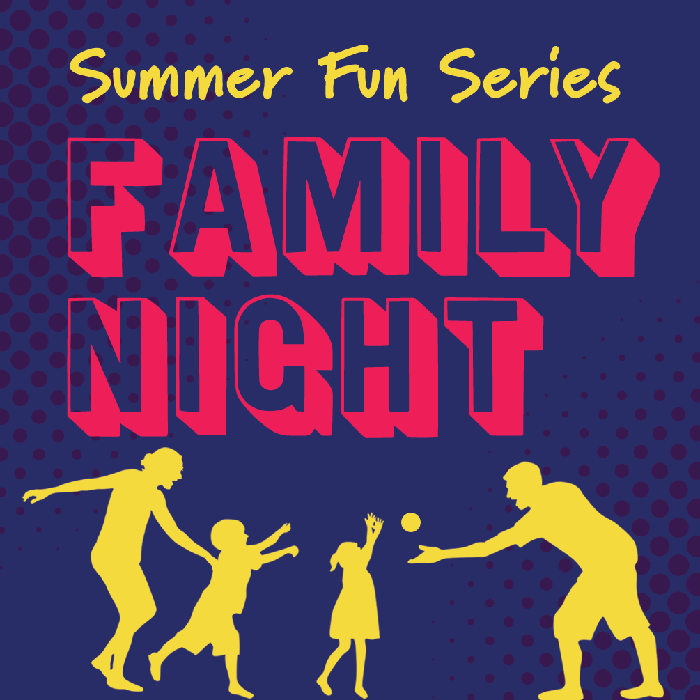 Summer Fun Series Family Night Out