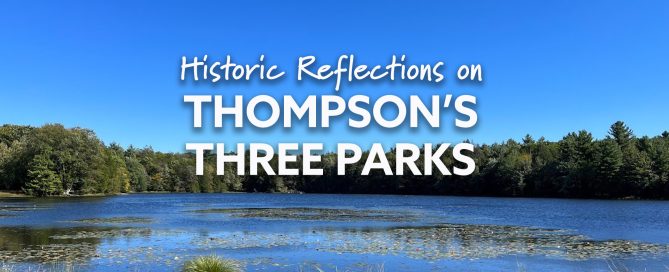 Historic Reflections by Al Dumas on Thompson Parks