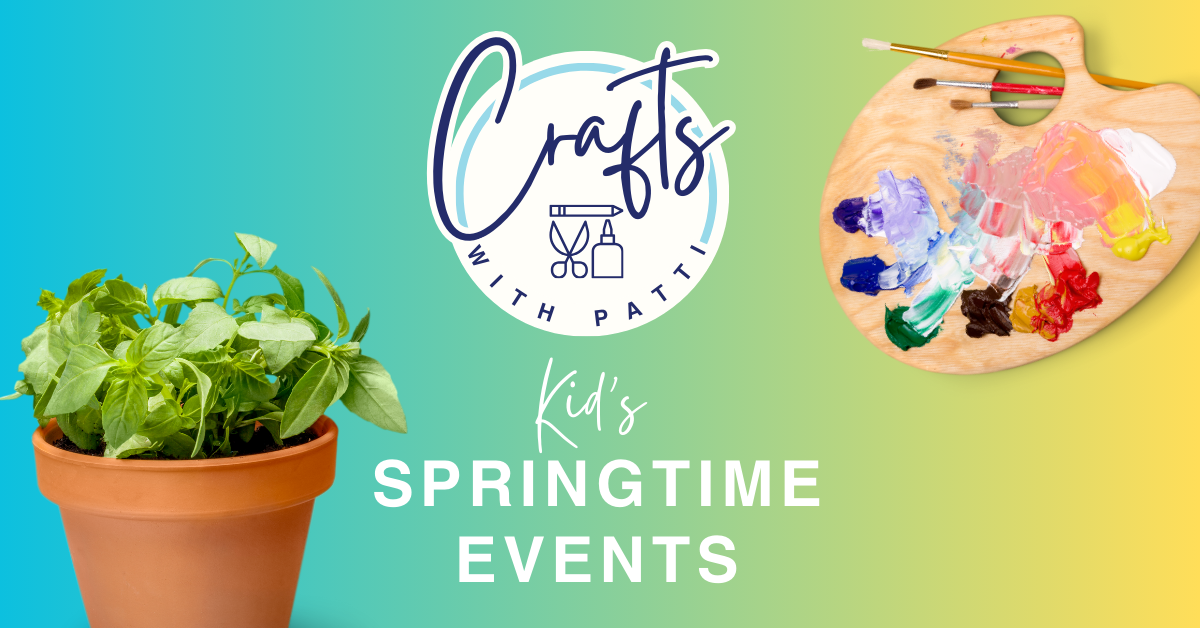 Springtime Crafts for Kids with Patti
