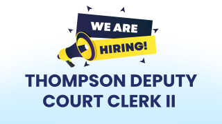 Hiring for Thompson Deputy Clerk